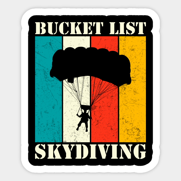 Bucket List Skydiving Skydiving Skydive Skydivers Parachut Sticker